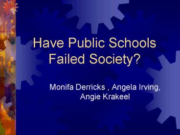 Have Public Schools Failed Society?