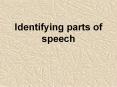 Identifying parts of speech PowerPoint PPT Presentation