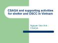 CSAGA and supporting activities for shelter and OSCC in Vietnam PowerPoint PPT Presentation