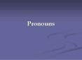 Pronouns PowerPoint PPT Presentation