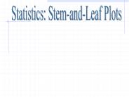 Statistics: Stem-and-Leaf Plots