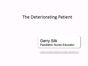 The Deteriorating Patient