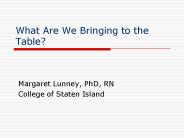 What Are We Bringing to the Table?