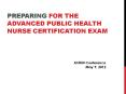 PREPARING FOR THE ADVANCED PUBLIC HEALTH NURSE CERTIFICATION EXAM PowerPoint PPT Presentation
