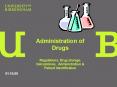 Administration of Drugs Regulations, Drug storage, Calculations, Administration PowerPoint PPT Presentation