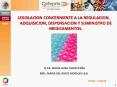 LEGISLACION CONCERNIENTE A LA REGULACION, ADQUISICION, DISPENSACION Y SUMINISTRO DE MEDICAMENTOS. PowerPoint PPT Presentation