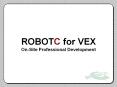 ROBOTC for VEX On-Site Professional Development PowerPoint PPT Presentation