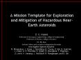 A Mission Template for Exploration and Mitigation of Hazardous Near-Earth Asteroids PowerPoint PPT Presentation