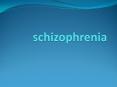 schizophrenia PowerPoint PPT Presentation