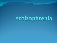 schizophrenia