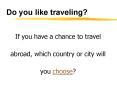 Do you like traveling? PowerPoint PPT Presentation