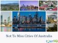 Not To Miss Cities Of Australia PowerPoint PPT Presentation