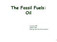 The Fossil Fuels: Oil PowerPoint PPT Presentation