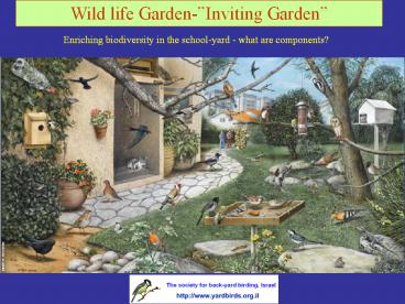 Wild life Garden-