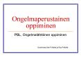Ongelmaperustainen oppiminen PowerPoint PPT Presentation