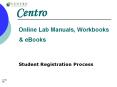 Centro  Online Lab Manuals, Workbooks PowerPoint PPT Presentation