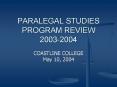 PARALEGAL STUDIES PROGRAM REVIEW 2003-2004 PowerPoint PPT Presentation