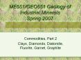ME551/GEO551 Geology of Industrial Minerals Spring 2007 PowerPoint PPT Presentation