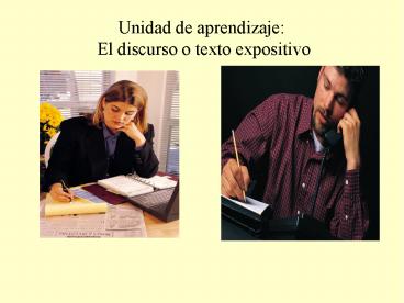 Unidad de aprendizaje: El discurso o texto expositivo