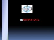 LE RESEAU LOCAL