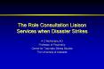 The Role Consultation Liaison Services when Disaster Strikes PowerPoint PPT Presentation
