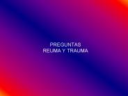 PREGUNTAS REUMA Y TRAUMA