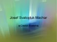 Josef Svatopluk Machar PowerPoint PPT Presentation