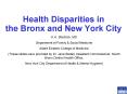 Health Disparities in the Bronx and New York City PowerPoint PPT Presentation