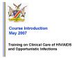 Training on Clinical Care of HIV/AIDS and Opportunistic Infections PowerPoint PPT Presentation