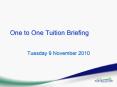 One to One Tuition Briefing PowerPoint PPT Presentation