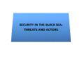 SECURITY IN THE BLACK SEA: PowerPoint PPT Presentation
