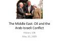 The Middle East: Oil and the Arab-Israeli Conflict PowerPoint PPT Presentation