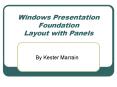 Windows Presentation Foundation Layout with Panels PowerPoint PPT Presentation