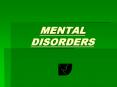 MENTAL DISORDERS PowerPoint PPT Presentation