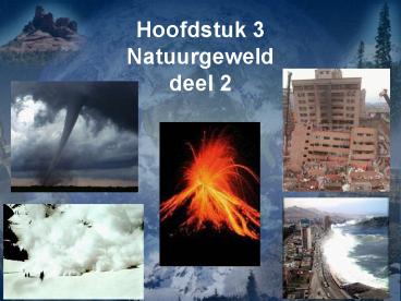 Hoofdstuk 3 Natuurgeweld deel 2