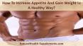 How To Increase Appetite And Gain Weight In A Healthy Way? PowerPoint PPT Presentation