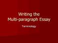Writing the Multi-paragraph Essay PowerPoint PPT Presentation