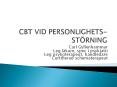 CBT VID PERSONLIGHETS-ST PowerPoint PPT Presentation