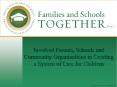 Involved Parents, Schools and Community Organizations in Creating a System of Care for Children PowerPoint PPT Presentation
