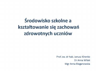 Srodowisko szkolne a  ksztaltowanie sie zachowan zdrowotnych uczni