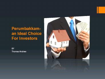 Perumbakkam-an Ideal Choice For Investors