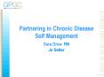 Partnering in Chronic Disease Self Management Sara Drew RN Jo Setter PowerPoint PPT Presentation