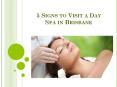 5 Signs to Visit a Day Spa in Brisbane PowerPoint PPT Presentation