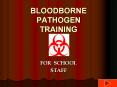 BLOODBORNE PATHOGEN TRAINING PowerPoint PPT Presentation