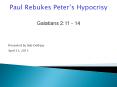 Galatians 2:11 - 14 PowerPoint PPT Presentation