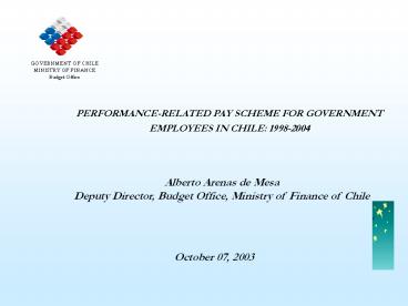 PERFORMANCE-RELATED PAY SCHEME FOR GOVERNMENT EMPLOYEES IN CHILE: 1998-2004