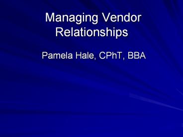 Managing Vendor                     Relationships