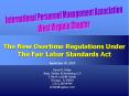 The New Overtime Regulations Under The Fair Labor Standards Act PowerPoint PPT Presentation