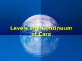 Levels and Continuum of Care PowerPoint PPT Presentation