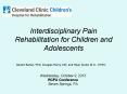 Interdisciplinary Pain Rehabilitation for Children and Adolescents PowerPoint PPT Presentation